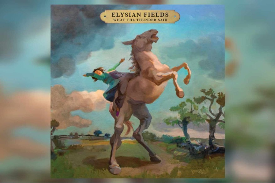 "What The Thunder Said" - Elysian Fields